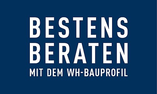 Bestens beraten mit dem WH-Bauprofil